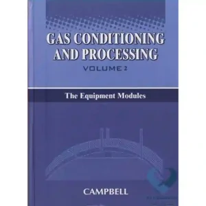 کتاب Gas Conditioning & Processing (Volume 2) از Campbell