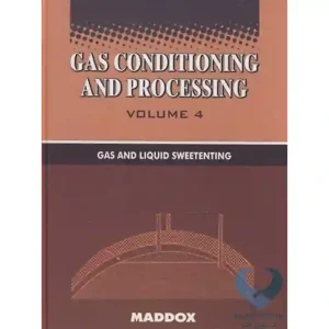 کتاب Gas Conditioning & Processing (Volume 4) مدوکس