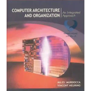 کتاب Computer Architecture & Organization (an integrated approach) نوشته Murdocca